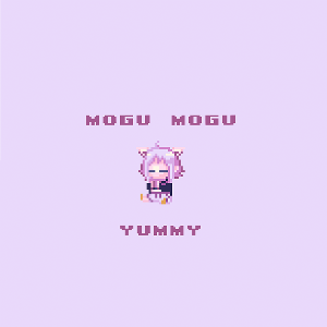 Mogu Mogu YUMMY!