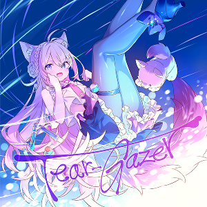 Tear-Gazer (2025 ver.)